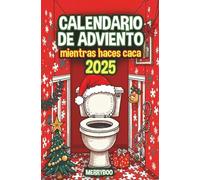 Calendario de Adviento mientras haces caca: 24 días de enigmas, sudokus, acertijos, juegos y pasatiempos divertidos para resolver en el trono - Idea de regalo original para adultos