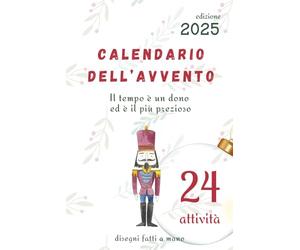 Calendario dell' Avvento. Edizione 2025: Il tempo è un dono ed è il più prezioso