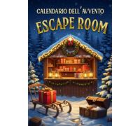 Calendario Dell’Avvento Escape Room 2025: 24 Enigmi E Rompicapi Fino a Natale (L