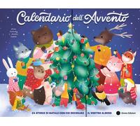 Calendario dell'Avvento. 24 storie di Natale con cui decorare il
