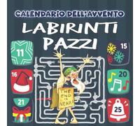 Calendario dell'Avvento con labirinti folli: 24 labirinti molto difficili da completare prima di Natale per adulti e anziani - Libro di attività per ... per amici e familiari | Regali di Natale