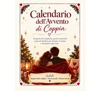 CALENDARIO DELL'AVVENTO DI COPPIA: 24 giorni di complicità, giochi sensoriali e piccoli desideri per fermare il tempo e riscoprirsi ogni sera