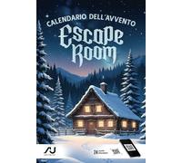 Calendario dell'Avvento Escape Room: 24 enigmi per il periodo natalizio (logica, rompicapi e altro)
