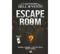 Calendario dell'Avvento Escape Room: Un libro gioco investigativo per adulti in 24 giorni per bloccare il colpo del secolo prima della vigilia