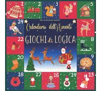 calendario dell'avvento giochi di logica: libro di attività per bambini, libro di puzzle, giochi di natale, 25 giorni 25 puzzle