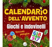 Calendario dell'avvento Giochi e Indovinelli: 25 Attività per un Natale Indimenticabile - Un regalo originale per divertirsi