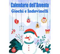 Calendario dell'avvento Giochi e Indovinelli: Calendario Dell Avvento per Ragazze e Ragazzi | Libro Gioco 24 Giorni con Disegni da Colorare e Attività per Divertirsi e Prepararsi al Natale