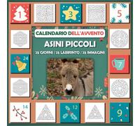Calendario dell'avvento labirinto 2023 libro: Con l'immagine dell'Asini piccoli, Libro attività, bel regalo per i bambini che amano Asini piccoli 25 giorni / 25 labirinto / 25 immagini