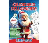 Calendario dell'Avvento libro gioco per bambini: 24 attività di Natale per aspettare l'arrivo di Babbo Natale