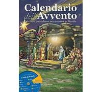 Calendario dell'Avvento. Percorso quotidiano per arrivare al Natale. Ediz. illustrata. Con CD Audio