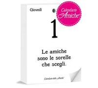 Calendario delle Amiche 2026 Eco Sostenibile. Il Primo e L'Originale. Il Calendario Geniale dedicato alle Donne. Idea Regalo con Scatola. Ricambio 10x14 cm. Pensiero Filosofico. Ogni giorno una frase