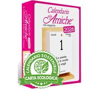 Calendario Delle Amiche 2026 Eco Sostenibile. Il Primo E L'Originale. Il Dedica