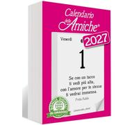 Calendario delle Amiche 2027 Eco Sostenibile. Il Primo e L'Originale. Il Calendario Geniale dedicato alle Donne. Idea Regalo. Ricambio 10x14 cm da tavolo. Ogni giorno una Frase Filosofica al Femminile