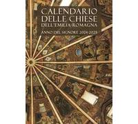 Calendario delle Chiese dell'Emilia-Romagna. Per le messe e l'ufficio divino. Anno del Signore 2024-2025