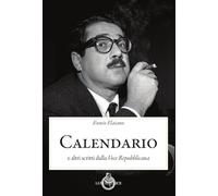 Calendario. E altri scritti dalla «Voce Repubblicana»