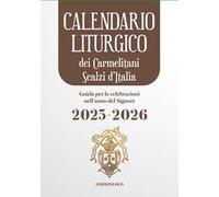 Calendario liturgico dei Carmelitani Scalzi d'Italia. Guida per le celebrazioni nell'anno del Signore 2025-2026