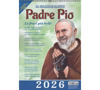 Calendario Padre Pio 2026 Il Grande Santo con le frasi più belle