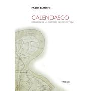 Calendasco. Evoluzione di un territorio nell'architettura - 2019