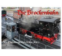 Calendrier 2027 · French Version · Le train du Brocken - à toute vapeur à traver