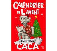 Calendrier de l’Avent caca: 24 jeux, énigmes, casse-têtes et quiz hilarants à faire aux toilettes en attendant Noël - Idée cadeau originale pour adultes !