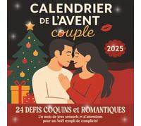 Calendrier de l’avent couple: 24 défis coquins et romantiques - Un mois de jeux sensuels et d’attentions pour un Noël rempli de complicité