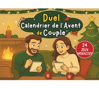 Calendrier de l’Avent Duel pour Couples: 24 défis interactifs quotidiens, simples, rapides et romantiques - un par jour pour le compte à rebours de Noël