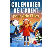 Calendrier de l’Avent pour Ado Filles: 24 récits pour briller de confiance et d’estime de soi avant Noël