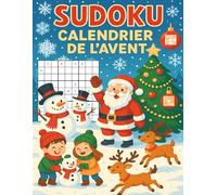 Calendrier de l’Avent Sudoku: 24 jours de magie et de logique | 6 Sudoku quotidiens du plus facile au plus difficile