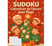 Calendrier de l’Avent Sudoku pour Papi: 24 jours de défis et de plaisir | 6 Sudoku quotidiens pour Papi