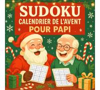 Calendrier de l’Avent Sudoku pour Papi: 24 jours de défis et de tendresse | 3 Sudoku par jour pour un Papi adoré