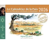Calendrier de la Paix: Avec les fêtes juives, chrétiennes et musulmanes