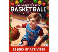 Calendrier de l'Avent Basketball: 25 Jours d'Activités, de Jeux et de Challenges sur le Basket pour patienter avant Noël