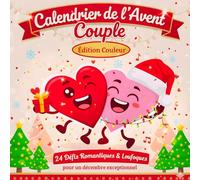 Calendrier de l'Avent Couple: 24 défis romantiques et loufoques pour un décembre exceptionnel | non genré pour tous les amoureux | Livre d’activités ... original pour rire à deux en attendant Noël