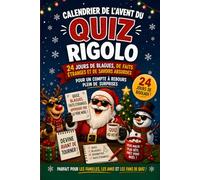 Calendrier de l'Avent du quiz rigolo: 24 jours de blagues, de faits étranges et de savoirs absurdes pour un compte à rebours plein de surprises