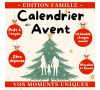 Calendrier de l'Avent - Edition Famille: + de 24 cartes d'activité à offrir en cadeau à une famille, un enfant ou parent pour retrouver ensemble la magie de Noël, loin des écrans