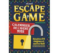 Calendrier de l'Avent Escape Game: Résolvez 24 énigmes et sauvez Noël. Une activité divertissante pour toute la famille. Pour les adultes et les enfants à partir de 8 ans (édition en couleur)