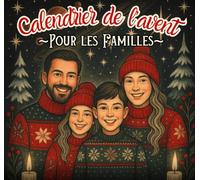 Calendrier de l'Avent Famille: 24 jeux et défis créatifs à faire en famille à la maison en attendant Noël. Album souvenir de Noël en couleur à remplir pour les familles. Activités familiales pour parents et enfants.