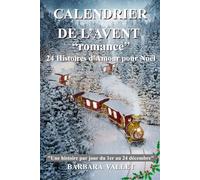 CALENDRIER DE L'AVENT: Romance - 24 Histoires d'Amour pour Noël
