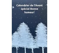 Calendrier de l'Avent spécial Bonne humeur!