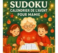 Calendrier de l'avent Sudoku pour Mamie: 24 jours de douceur et de logique | 3 Sudoku par jour, du plus facile au plus difficile