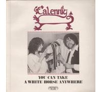 Calennig - You Can Take A White Horse Anywhere [LP]
