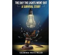 Calenthia Yvette Miller The Day The Lights Went Out (Tascabile)
