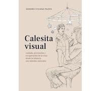 Calesita Visual: Cuidado, prevención y recuperación de la vista desde la infancia con métodos naturales