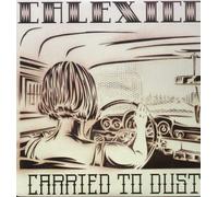 Calexico Carried To Dust (Vinyl LP)