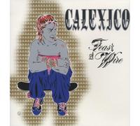 Calexico - Feast Of Wire (Deluxe Ltd.Edt.)