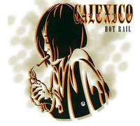 Calexico - Hot Rail