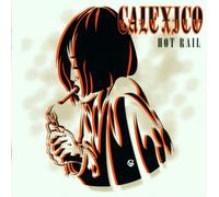 Calexico - Hot Rail