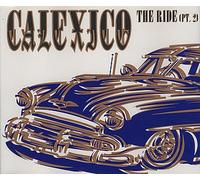 Calexico - The Ride (Part 2)