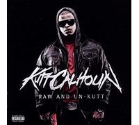 Calhoun, Kutt - Raw & Un-Kutt