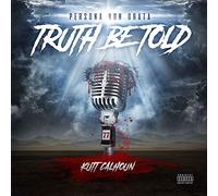 Calhoun, Kutt - Truth Be Told